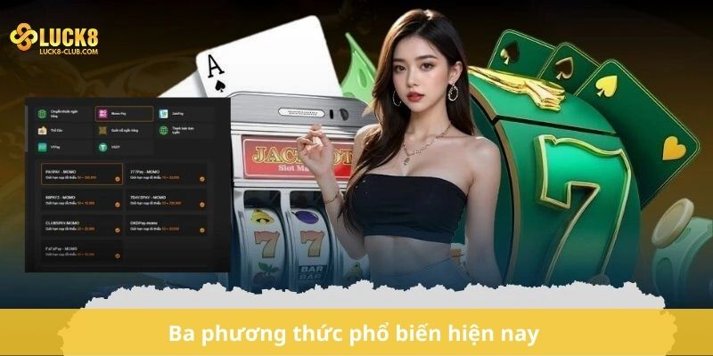 Ba phương thức phổ biến hiện nay
