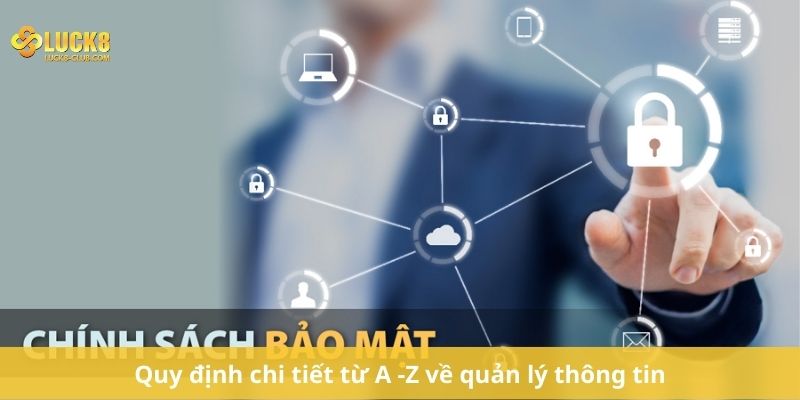 Quy định chi tiết từ A -Z về quản lý thông tin