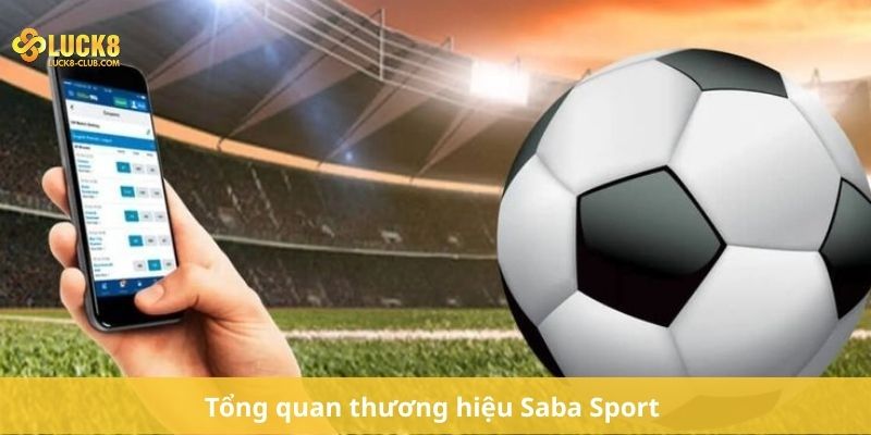 Tổng quan thương hiệu Saba Sport